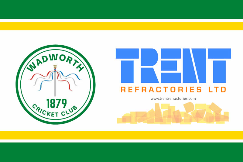 Trent Refractories Supporting Wadworth Cricket Club Trent Refractories Supporting Wadworth Cricket Club
